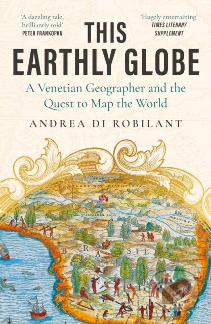 This Earthly Globe (A Venetian Geographer and the Quest to Map the World) - kniha z kategorie Historie