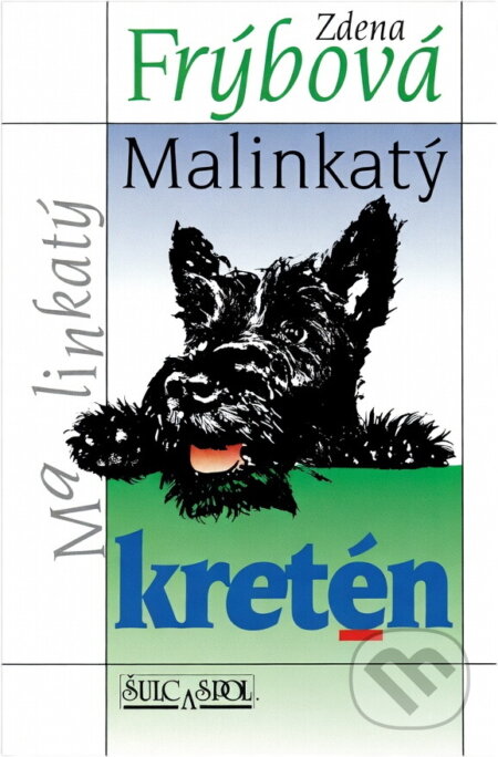 Kniha: Malinkatý kretén (Zdena Frýbová). , 1997