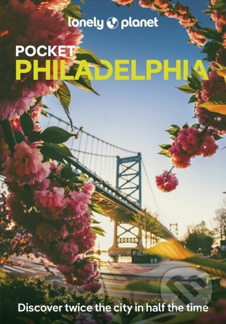Kniha: Lonely Planet Pocket Philadelphia (Lonely Planet)