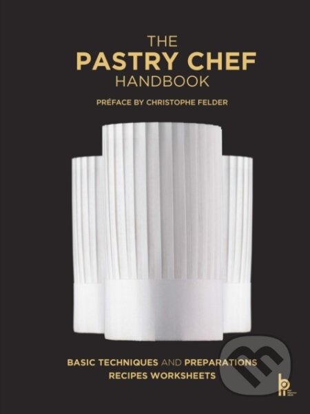 Kniha: The Pastry Chef Handbook (Revised Edition) (Pierre Paul Zeiher)