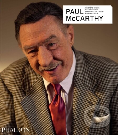 Kniha: Paul McCarthy (Ralph Rugoff, Kristine Stiles a Massimiliano Gioni)