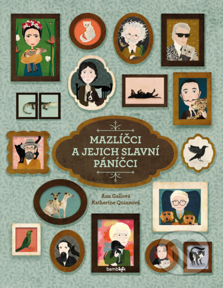 E-kniha: Mazlíčci a jejich slavní páníčci (Ana Gallo a Katherine Quinn)