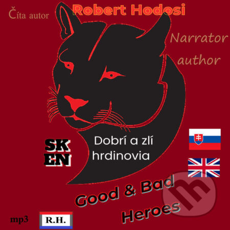 Audiokniha: Dobrí a zlí hrdinovia, EN, SK (Róbert Hodoši). Robert Hodosi, 2025