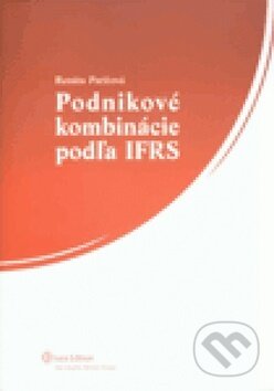 Podniková kombinácie podľa IFRS - Renáta Parišová, Wolters Kluwer (Iura Edition), 2017