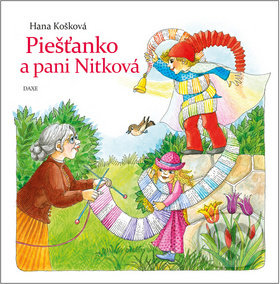 Piešťanko a pani Nitková - Hana Košková, Daniela Ondreičková (ilustrátor), Daxe, 2017
