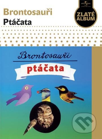 Hudobné CD: Brontosauri - Ptacata /Slidepack/ ()