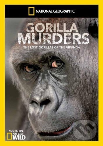 Gorilla Murders, National Geographic Society, 2010