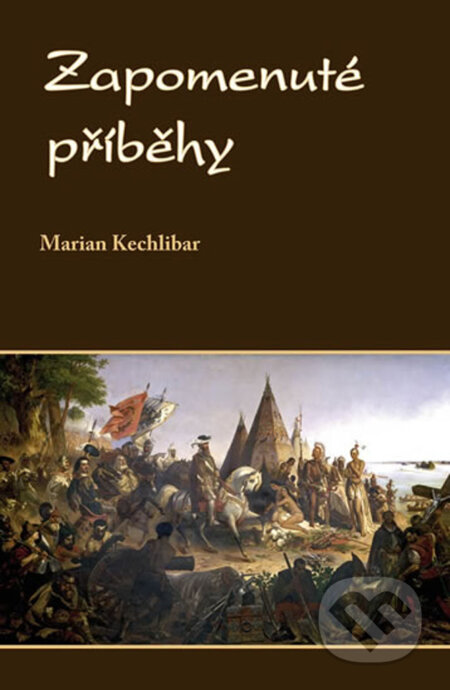 Kniha: Zapomenuté příběhy (Marian Kechlibar)