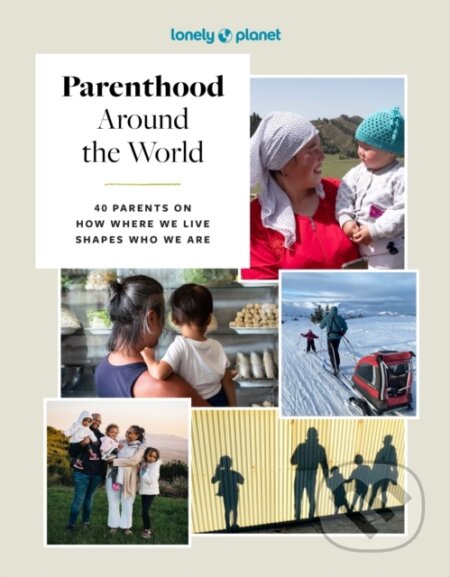 Lonely Planet Parenthood Around the World koupíte na Martinus.cz