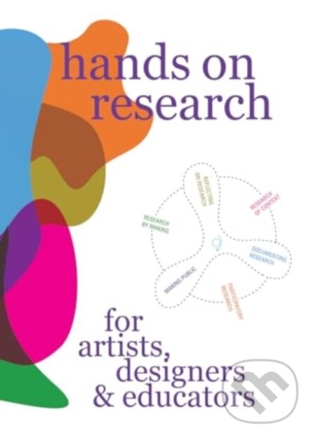 Kniha Hands on Research for Artists, Designers & Educators