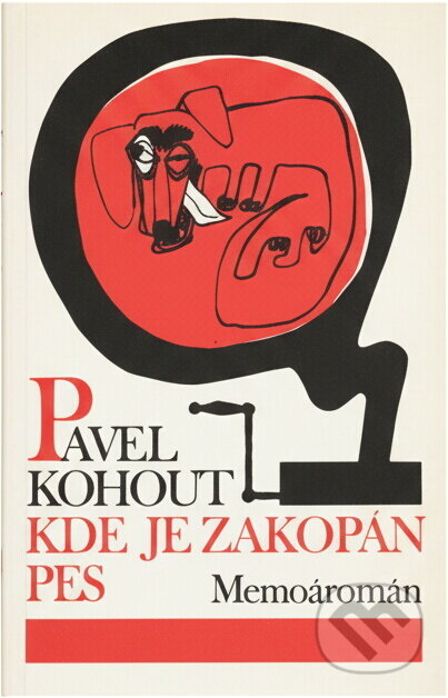 Kniha: Kde je zakopán pes : memoáromán (Pavel Kohout). 