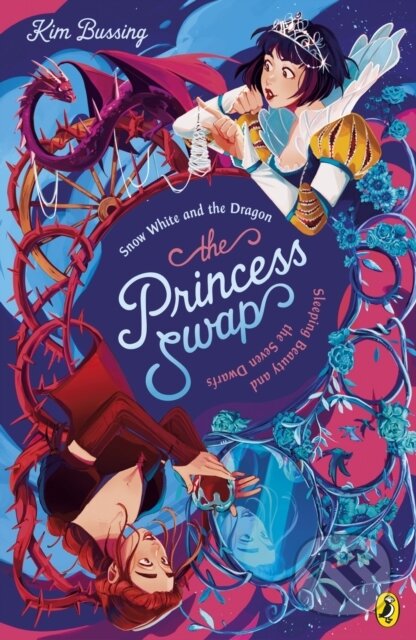 Kniha: The Princess Swap 2: Snow White and the Dragon (Kim Bussing)