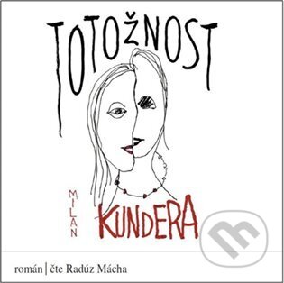 Audiokniha: Totožnost (Milan Kundera)
