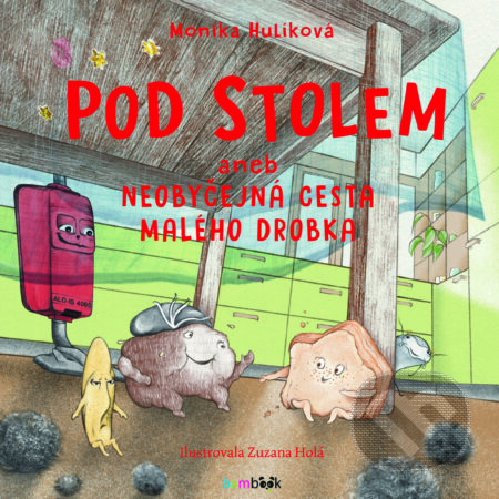 E-kniha: Pod stolem (Monika Hulíková a Zuzana Holá)