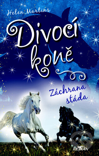 Kniha: Divocí koně: Záchrana stáda (Helen Martins)