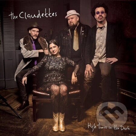 Claudettes:  High Times In The Dark