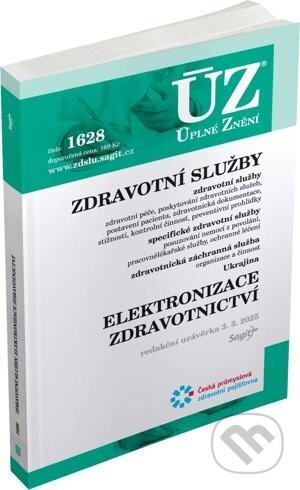 Kniha: Úplné Znění - 1628 Zdravotní služby, Elektronizace zdravotnictví (Sagit)