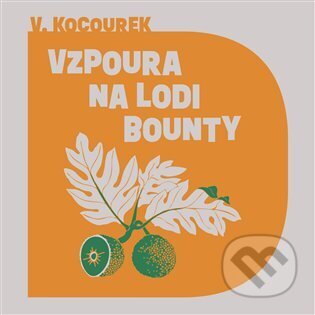 Kniha Vzpoura na lodi Bounty