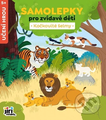 Kniha: Samolepky pro zvídavé děti Kočkovité šelmy (Jiří Models)