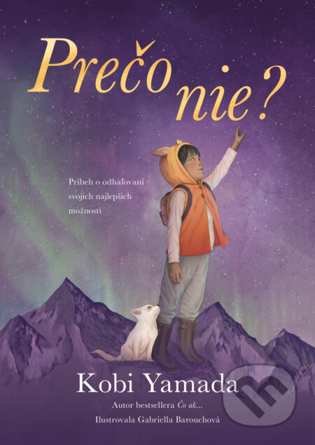 Prečo nie? - Kobi Yamada, Gabriella Barouch (ilustrátor) - kniha z kategorie Beletrie pro děti