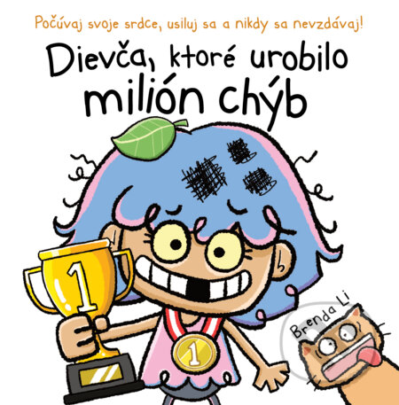 Dievča, ktoré urobilo milión chýb (Počúvaj svoje srdce, usiluj sa a nikdy sa nevzdávaj!) - kniha z kategorie Beletrie pro děti