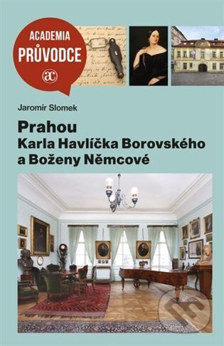 Kniha: Prahou Karla Havlíčka Borovského a Boženy Němcové (Jaromír Slomek)