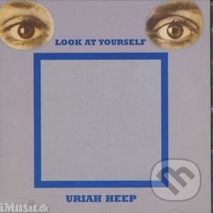 Uriah Heep: Look At Yourself Reedice&#039;20, EMI Music, 2004
