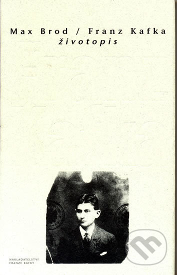 Franz Kafka - životopis - Max Brod, Brod Max, , 2001