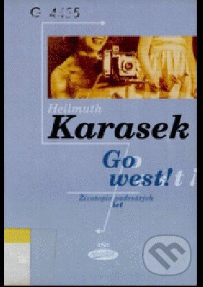 Go west! - Helmuth Karasek, Votobia, 2002