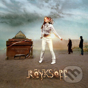 Royksopp: The Understanding, EMI Music, 2005