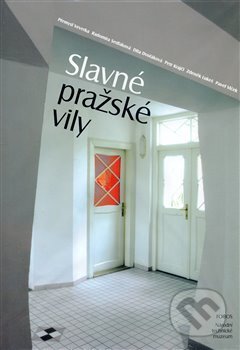 Slavné pražské vily - Dita Dvořáková, Foibos, 2008