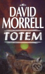 Totem - David Morrell, Alpress, 2002