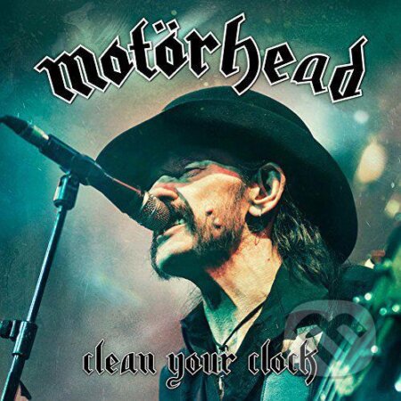Motörhead: Clean Your Clock - Motörhead, 