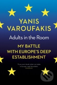 Adults In The Room - Yanis Varoufakis, Random House, 2017