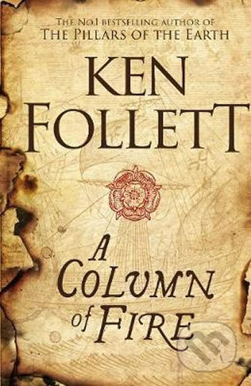 A Column of Fire - Ken Follett, Pan Macmillan, 2017