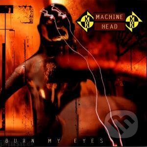 Machine Head: Burn My Eyes, , 2005