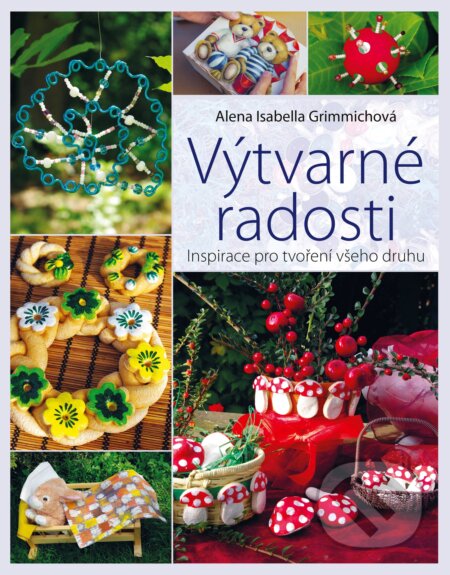 Výtvarné radosti (Inspirace pro tvoření všeho druhu) - kniha z kategorie Omalovánky, vystřihovánky, papír