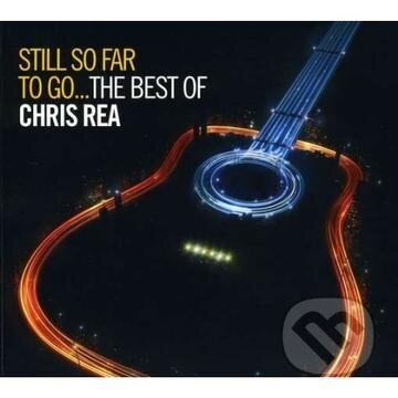 Rea Chris - Still So Far To Go...the Best Of, 