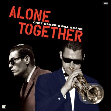 Baker, Chet & Bill Evans: Alone Together LP - Chet Baker, Bill Evans: