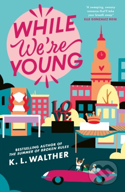 While We’re Young - K.L. Walther - kniha z kategorie Romantická