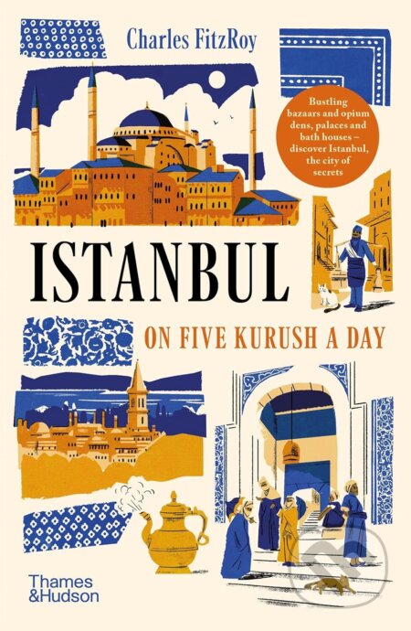 Kniha: Istanbul on Five Kurush a Day (Charles Fitzroy)