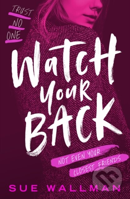 Watch Your Back - Sue Wallman - kniha z kategorie Thrillery