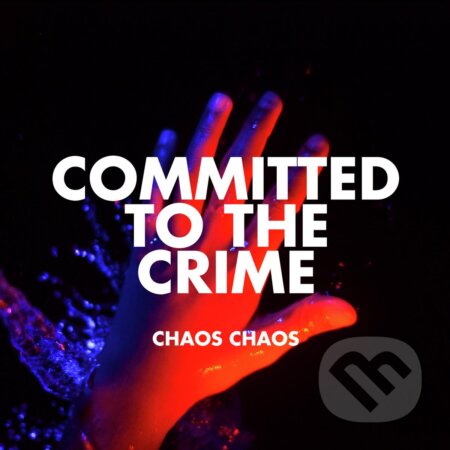 Chaos Chaos: Committed To The Crime (red) LP - Chaos Chaos