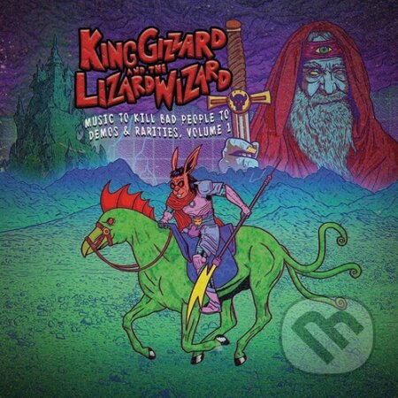 Hudobné CD: King Gizzard & The Lizard Wizard:  Music To Kill Bad People To: Demos & Rarities, Vol.1 (Hudobné albumy)
