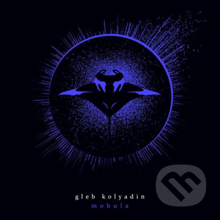 Gleb Kolyadin:  Mobula - Gleb Kolyadin