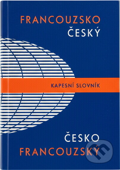 Kniha: Francouzsko-český a česko-francouzský kapesní slovník (Jarmila Hamplová-Šusterová, Vlasta Rejtharová a Věra Stauchová). , 1992
