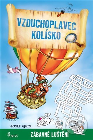 Kniha: Vzduchoplavec Kolísko - Zábavné luštění (Josef Quis)