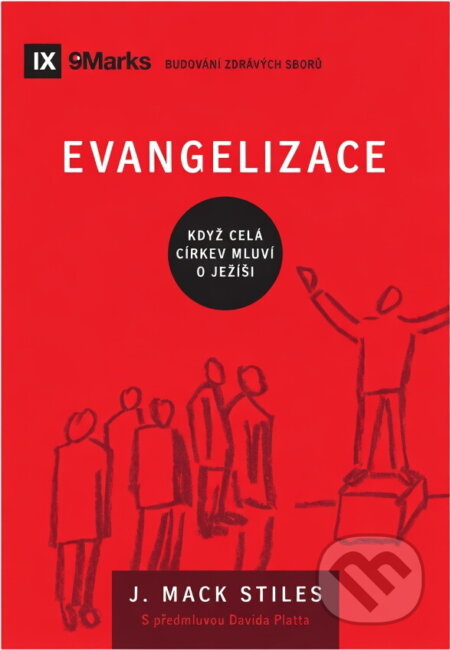 Kniha: Evangelizace : když celá církev mluví o Ježíši (J. Mack Stiles). Didasko, 2021
