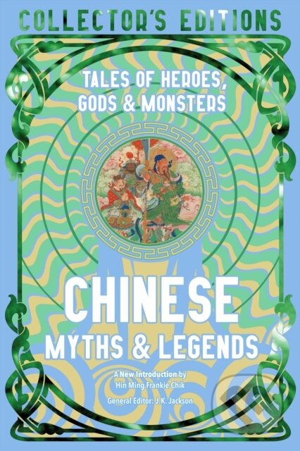 Kniha: Chinese Myths & Legends (Flame Tree Publishing)