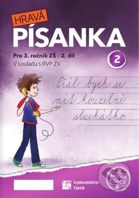 Kniha: Hravá písanka pro 3. ročník 2. díl (nová edice) (Taktik)